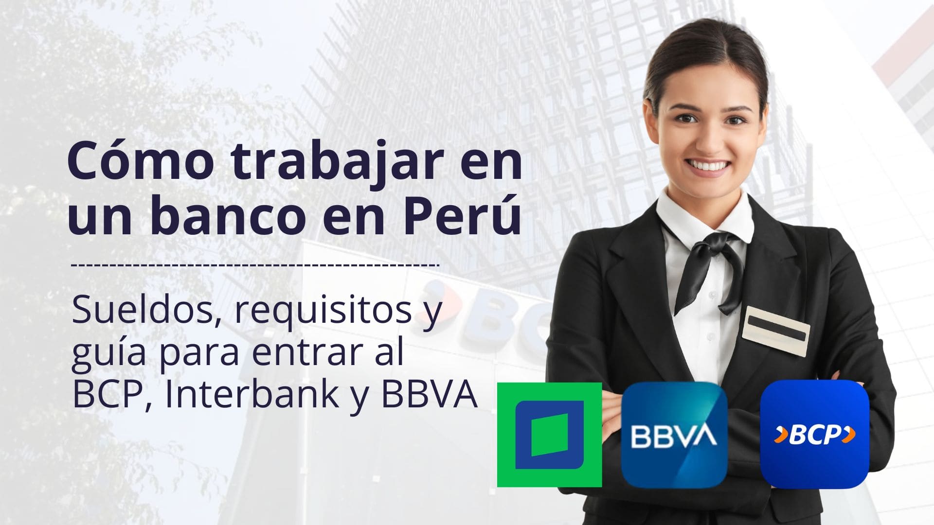 ¿Cómo trabajar en un banco en Perú en 2026?