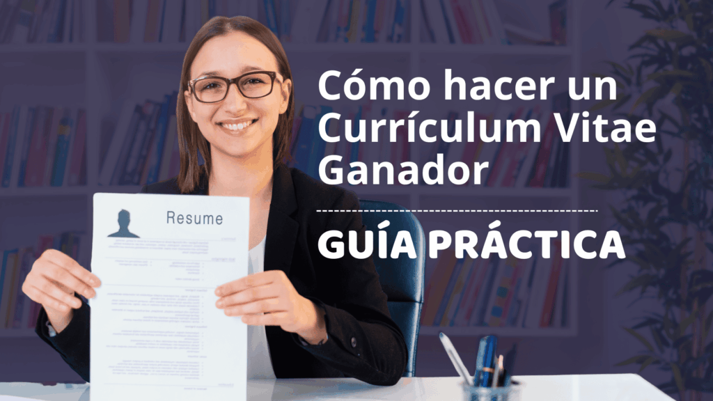 Cómo hacer un Currículum Vitae Ganador